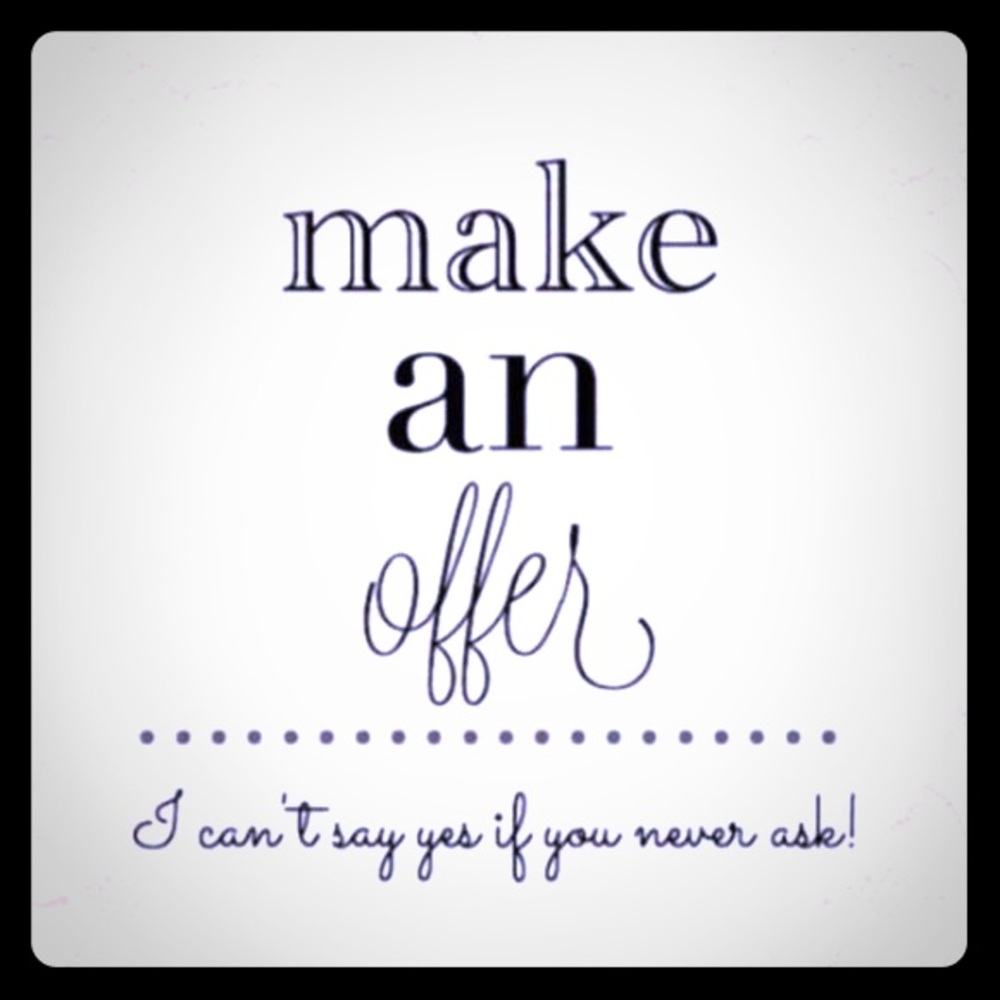Find something you like??? Make an Offer!!